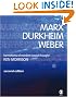 Marx, Durkheim, Weber: Formations of Modern Social Thought