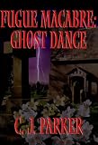 Fugue Macabre: Ghost Dance