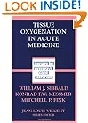 Tissue Oxygenation in Acute Medicine (Update in Intensive Care Medicine)
