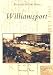 Williamsport (PA) (Postcard History Series)