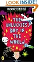 The Unluckiest Boy in the World