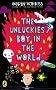 The Unluckiest Boy in the World