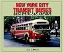 New York City Transit Buses 1945-1975 Photo Archive