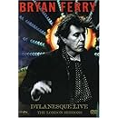 Bryan Ferry: Dylanesque Live - The London Sessions