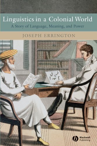 Linguistics in a Colonial World: A Story of Language, Meaning, and Power