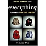 Everything: A Book About Manic Street Preachers book cover