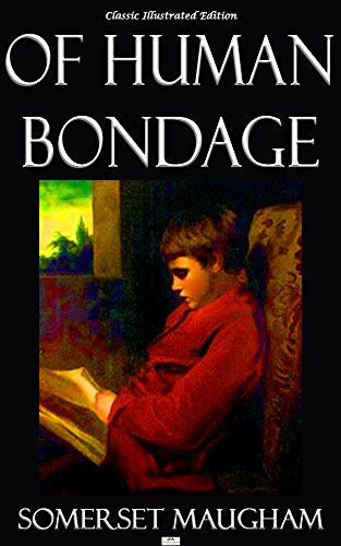 Of Human Bondage - Classic Illustrated Edition