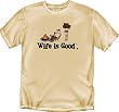 WIFE IS GOOD SHIRTS - WIFE IS GOOD CAMPING T-SHIRTS - OFFICIAL WIFE IS GOOD T-SHIRT - CAMPING - BEST PRICE