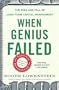 When Genius Failed: The Rise and Fall of Long-Term Capital Management