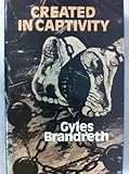 Created in captivity
