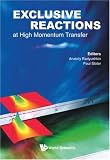 EXCLUSIVE REACTIONS AT HIGH MOMENTUM TRANSFER - PROCEEDINGS OF THE INTERNATIONAL WORKSHOP: Proceedings of the International Workshop: 0