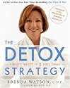 The Detox Strategy: Vibrant Health in 5 Easy Steps