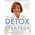 The Detox Strategy: Vibrant Health in 5 Easy Steps by  Brenda Watson and Leonard Smith