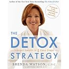 The Detox Strategy: Vibrant Health in 5 Easy Steps by Brenda Watson and Leonard Smith