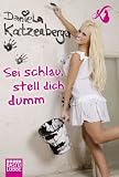 Sei schlau, stell dich dumm