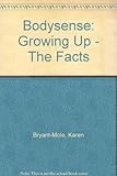 Bodysense : your guide to growing up