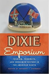 Dixie Emporium: Tourism, Foodways, and Consumer Culture in the American South