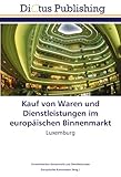 www.payane.ir - Kauf von Waren und Dienstleistungen im europäischen Binnenmarkt: Luxemburg (German Edition)