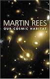 Our Cosmic Habitat