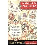Companion to Narnia, Revised Edition: A Complete Guide to the Magical World of C.S. Lewis's The Chronicles of Narnia book cover