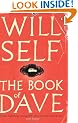 The Book of Dave: A Revelation of the Recent Past and the Distant Future