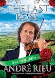 The Last Rose: Andr� Rieu - Live in Dublin [DVD]