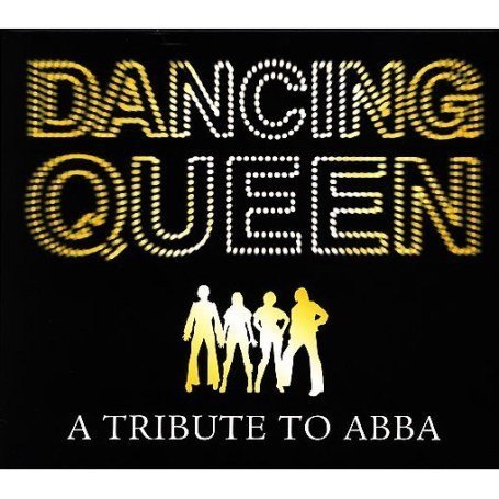 CD-Charts  Search : Dancing Queen: a Tribute to Abba