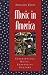 Music in America: Experiencing Music, Expressing Culture (Global Music)