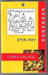 China Village Stir-fry Cookbook. Volume 1
