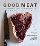 Good Meat: The Complete Guide to Sourcing and Cooking Sustainable Meat (Deborah Krasner)
