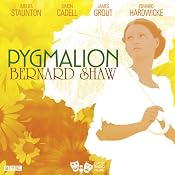 Pygmalion (Classic Radio Theatre) | [George Bernard Shaw]