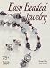 Easy Beaded Jewelry: 75+ Stunning Designs