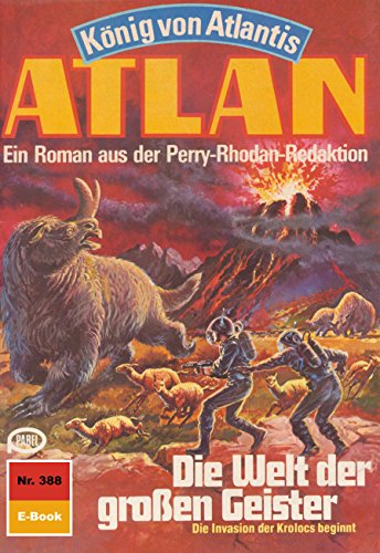 Atlan 388: Die Welt der großen Geister (Heftroman): Atlan-Zyklus 