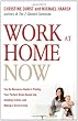 Work at Home Now: The No-nonsense Guide to Finding Your Perfect Home-based Job, Avoiding Scams, and Making a Great Living