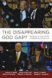 The disappearing God gap? : religion in the 2008 presidential election