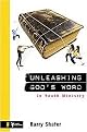 Unleashing God's Word in Youth Ministry (Hardcover)