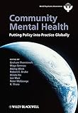 Community mental health : putting policy into practice globally