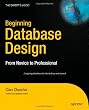 Beginning Database Design: From Novice to Professional
