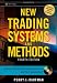 New Trading Systems and Methods (Wiley Trading)