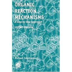 【クリックで詳細表示】Organic Reaction Mechanisms： A Step by Step Approach， Second Edition： Michael Edenborough： 洋書