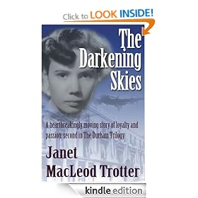 THE DARKENING SKIES: A heartbreakingly moving story of loyalty and passion: second in the Durham Trilogy: Durham Trilogy, Book 2