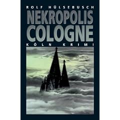 Nekropolis Cologne. K�ln Krimi