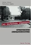 Der verbotene Stadtteil: Stasi-Sperrbezirk Berlin-Hohensch&ouml;nhausen - Peter Erler, Hubertus Knabe
