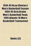 1994-95 Ncaa Division I Men's Basketball Season: 1994-95 Ucla Bruins Men's Basketball Team, 1995 Atlantic 10 Men's Basketball Tournament