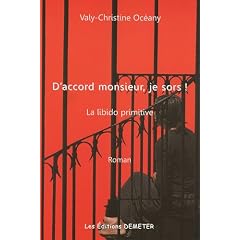D'accord monsieur, je sors ! La libido primitive