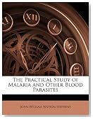 The Practical Study of Malaria and Other Blood Parasites