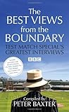 The best Views from the boundary : Test Match Special's greatest interviews