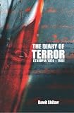 The Diary of Terror: Ethiopia 1974-1991