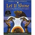Let It Shine (Stories of Black Women Freedom Fighters) (Coretta Scott King Author Honor Books) (Illustrated) (Hardcover)