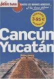 Revue PETIT FUTE  / Carnet de Voyage Cancun / Yucatan, 2009 Petit Fute